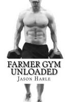 Farmer Gym Unloaded 1979771766 Book Cover