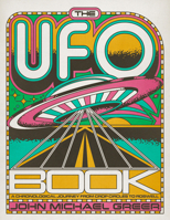 The UFO Book: A Chronological Journey from Crop Circles to Roswell 1454956852 Book Cover