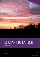 Le Chant de la folie (French Edition) 2342018916 Book Cover
