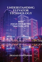 UNDERSTANDING ELEVATOR TECHNOLOGY 1648051642 Book Cover