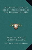 Intorno All' Obbligo Del Referto Medico Nei Casi Delittuosi (1883) 1161211314 Book Cover