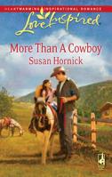 More Than a Cowboy (Love Inspired #474) 0373813880 Book Cover
