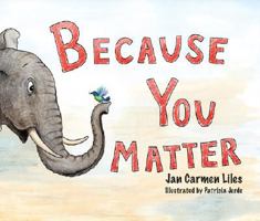 Because You Matter 1592982212 Book Cover