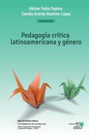 Pedagogía crítica latinoamericana y género: Construcción social de niños, niñas y jóvenes como sujetos políticos 9586653889 Book Cover