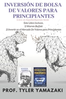 Inversión de Bolsa de Valores Para Principiantes [Libro en Español/Spanish Book]: Este Libro Incluye, 1) Warren Buffett, 2) Invertir en el Mercado De ... para Principiantes) (Spanish Edition) 1728731879 Book Cover