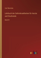 Lehrbuch der Gehirnkrankheiten für Aerzte und Studirende: Band III 3368663399 Book Cover
