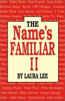 The Name's Familiar II 1565548221 Book Cover