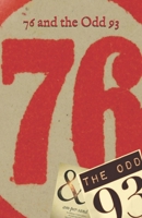 76 and the Odd 93 1983263494 Book Cover