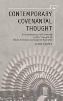Contemporary Covenantal Thought: Interpretations of Covenant in the Thought of David Hartman and Eugene Borowitz 1936235692 Book Cover