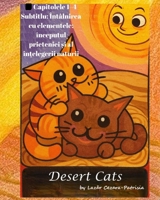 The Desert Cats: Meeting the Elements: The Beginning of Friendship and Understanding Nature B0FLPZP99T Book Cover