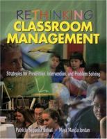 Rethinking Classroom Management: Strategies for Prevention, Intervention, and Problem Solving 0761945237 Book Cover