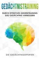Ged�chtnistraining: Durch effektives Gehirntraining das Ged�chtnis verbessern B084G1DWHP Book Cover