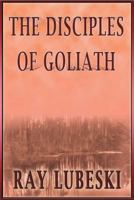 The Disciples of Goliath 1468559877 Book Cover