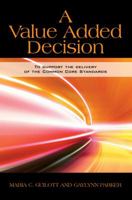 A Value Added Decision: To Support the Delivery of High Level Instruction 1432785761 Book Cover