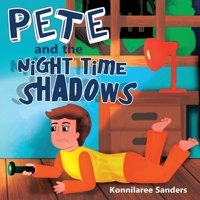 Pete and the Night Time Shadow 1733910670 Book Cover