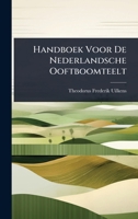 Handboek Voor De Nederlandsche Ooftboomteelt 1024440834 Book Cover