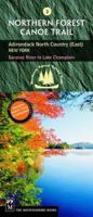 Northern Forest Canoe Trail Adirondack North Country (East), New York: Saranac River to Lake Champlain (Northern Forest Canoe Trail) 0898869951 Book Cover