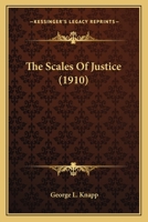 The Scales of Justice 0548662525 Book Cover