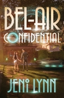 Bel-Air Confidential: A Futuristic Romance B0GS9ZV9DS Book Cover