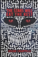 The Stars Will Eat the Rest B089M59Z3N Book Cover