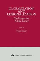 Globalization and Regionalization: Challenges for Public Policy 0792375521 Book Cover