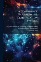 A Confidence Paradigm for Classification Systems 1249449227 Book Cover