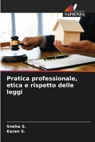 Pratica professionale, etica e rispetto delle leggi (Italian Edition) 6207792440 Book Cover