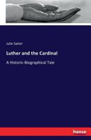 Luther and the Cardinal 3743335344 Book Cover