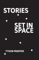 Stories Set in Space 1530529328 Book Cover