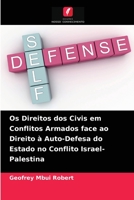 Os Direitos dos Civis em Conflitos Armados face ao Direito à Auto-Defesa do Estado no Conflito Israel-Palestina 6203512192 Book Cover