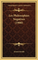 Les Philosophies Negatives (1900) 1272496627 Book Cover