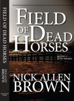 Field of Dead Horses 0915180243 Book Cover