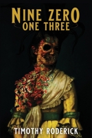 Nine Zero One Three: An Occult Horror Novel B0C52BPD3K Book Cover