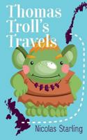 Thomas Troll's Travels 1911525921 Book Cover