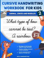 Cursive Handwriting Workbook for Kids: Animal Jokes and Riddles 2 154879614X Book Cover