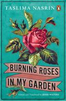 Burning Roses in My Garden 0143449567 Book Cover