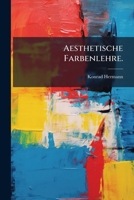 Aesthetische Farbenlehre. 128603423X Book Cover