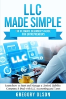 LLC Hecho Simple: Gu�a definitiva para Empresarios Principiantes - Aprende a crear y gestionar una Sociedad de Responsabilidad Limitada, ocuparte de la Contabilidad y los Impuestos B086B8GCVZ Book Cover