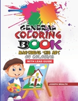 Ajstyles Pro General Coloring Book Mastering the Art of Coloring: Creative Activity Coloring Book B0BPVX4FQM Book Cover