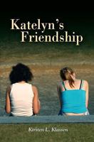 Katelyn's Friendship 1469981971 Book Cover