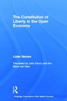 The Constitution of Liberty in the Open Economy: An Austrian Theory of Foreign Trade (Foundations of the Market Economy Series.) 0415646928 Book Cover