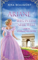 Ariane, Weg in eine neue Welt: Paris, 1858 (Liebe in stürmischen Zeiten) 3903301248 Book Cover