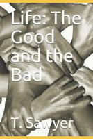 Life: The Good and the Bad 1792062311 Book Cover