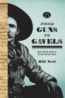 From Guns to Gavels: How Justice Grew Up in the Outlaw West 0896729826 Book Cover