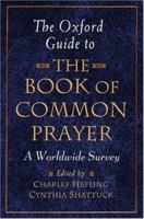 The Oxford Guide to the Book of Common Prayer A Worldwide Survey