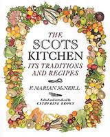 The Scots Kitchen: Its Traditions and Lore with Old-Time Recipes 1841830704 Book Cover