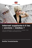 Internet supplante-t-il les anciens médias ? 620943021X Book Cover