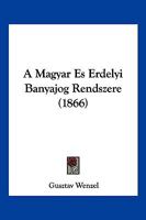 A Magyar Es Erdelyi Banyajog Rendszere (1866) 1160763887 Book Cover