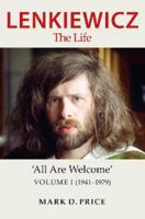 LENKIEWICZ – The Life: 'All Are Welcome'. Volume I (1941-1979) 0956848885 Book Cover