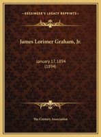 James Lorimer Graham, Jr.: January 17, 1894 1169588514 Book Cover